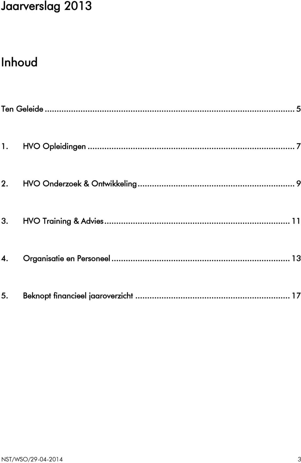 HVO Training & Advies... 11 4. Organisatie en Personeel.