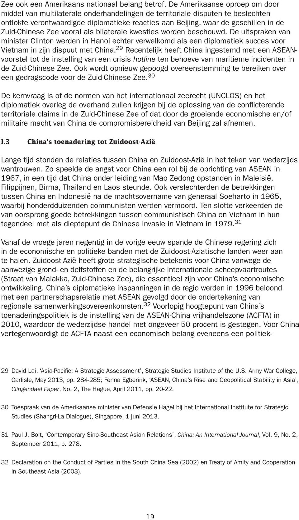 Zuid-Chinese Zee vooral als bilaterale kwesties worden beschouwd.