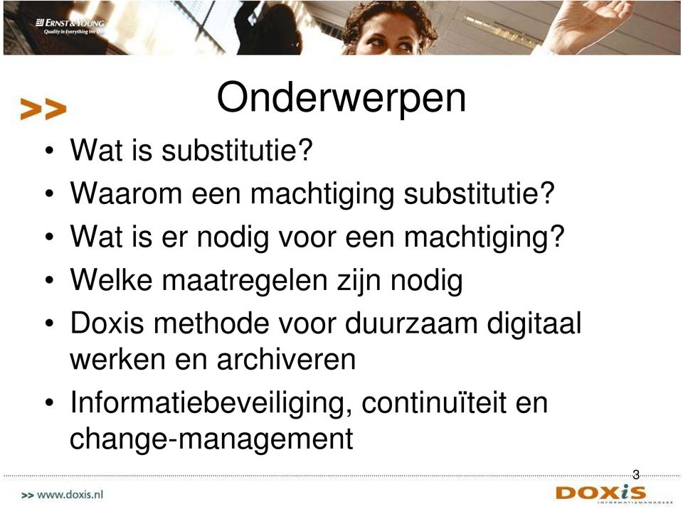 Wat is er nodig voor een machtiging?