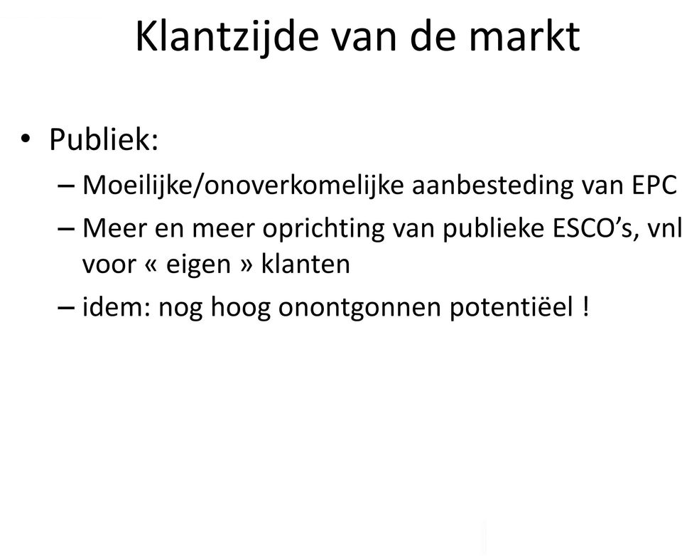 Meer en meer oprichting van publieke ESCO s,