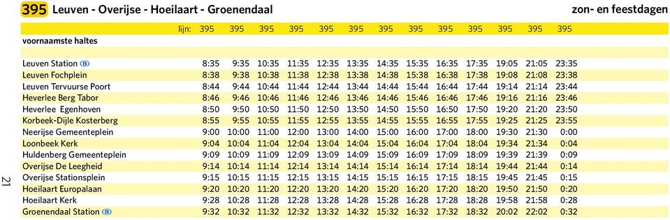 19:14 21:14 23:44 Heverlee Berg Tabor 8:46 9:46 10:46 11:46 12:46 13:46 14:46 15:46 16:46 17:46 19:16 21:16 23:46 Heverlee Egenhoven 8:50 9:50 10:50 11:50 12:50 13:50 14:50 15:50 16:50 17:50 19:20