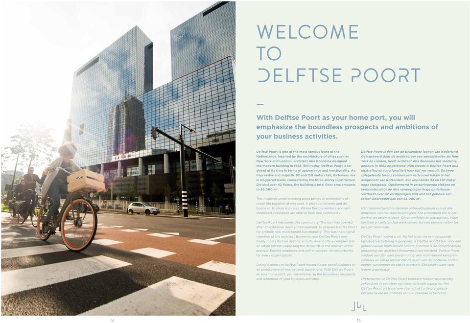 Still today, Delftse Poort is far ahead of its time in terms of appearance and functionality.
