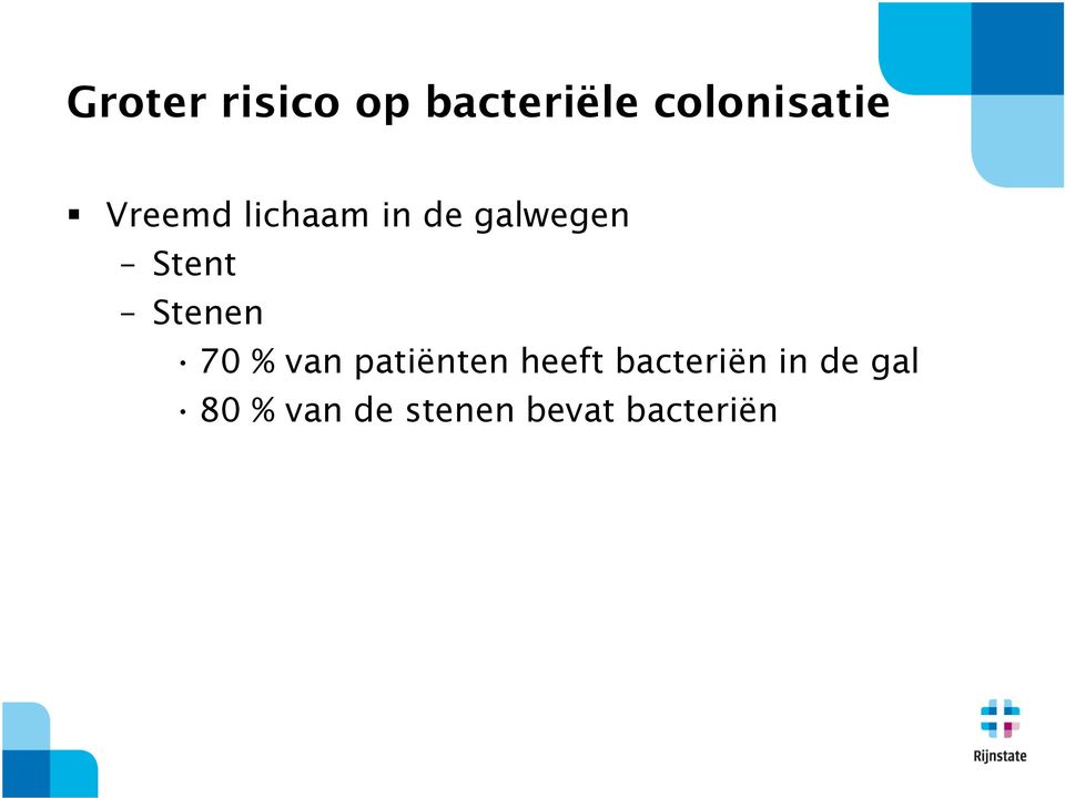 Stenen 70 % van patiënten heeft