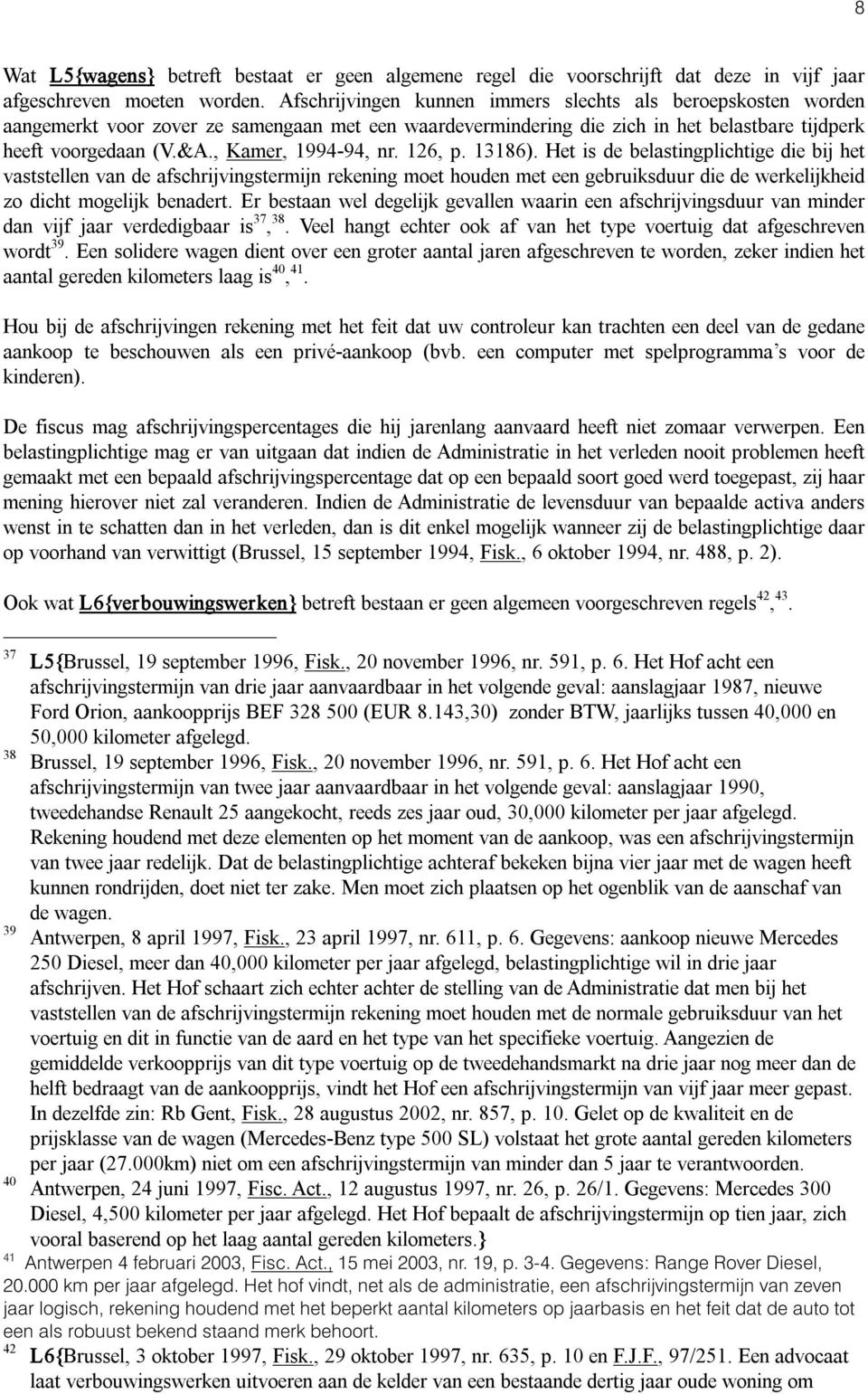 , Kamer, 1994 94, nr. 126, p. 13186).