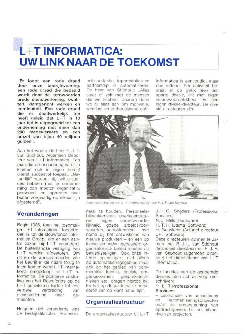 ]cgrocid tot een o nderneming met meer dan 200 medcwl'rkcrs en een 0012:cl van bij"" 40 miljoen 9 u1d"n". nclc pcrtcclic. toppm~i;ul e~ (l n p " r1ncr~h lp In automatiseren D" hp.