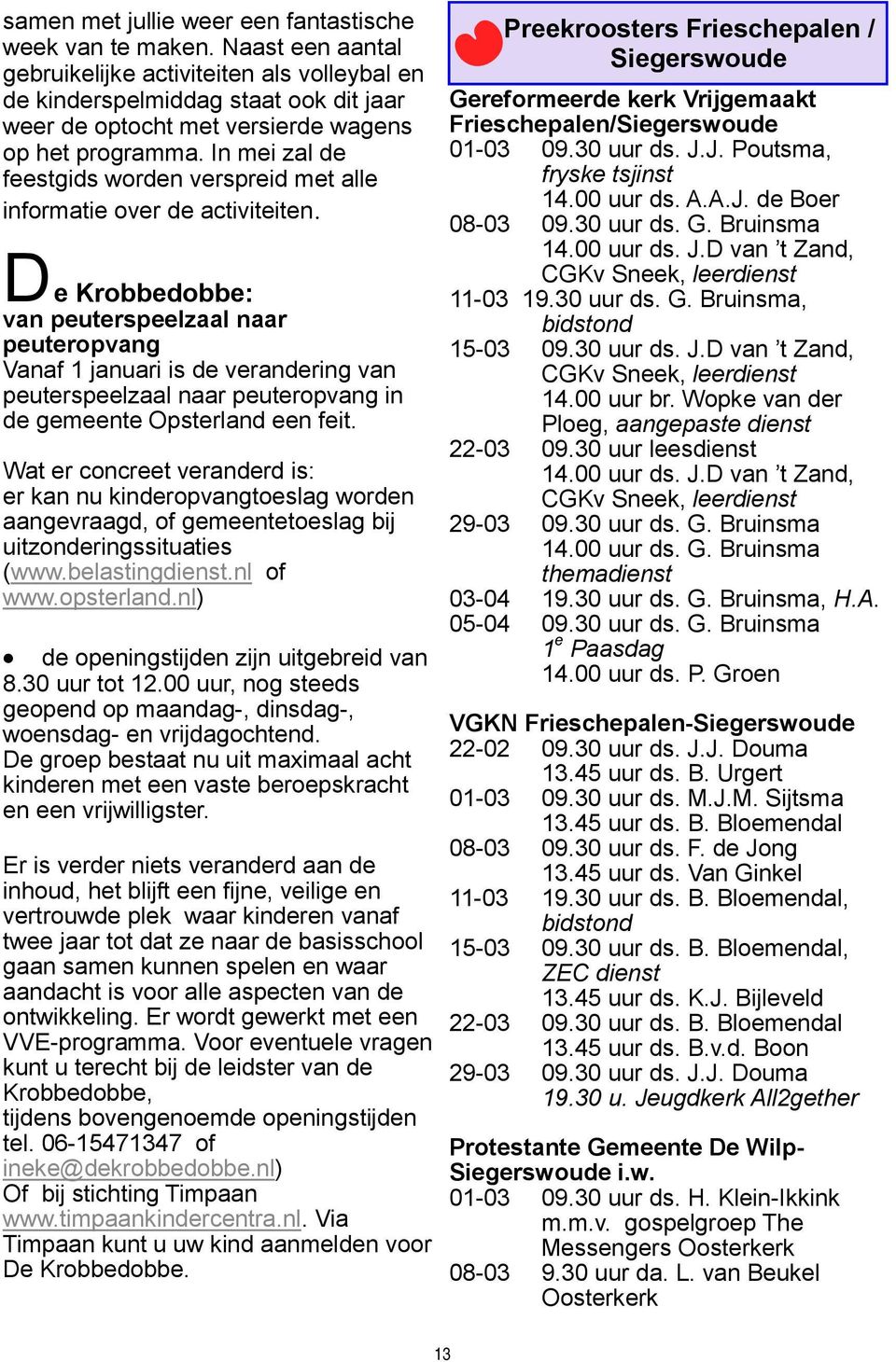 In mei zal de feestgids worden verspreid met alle informatie over de activiteiten.