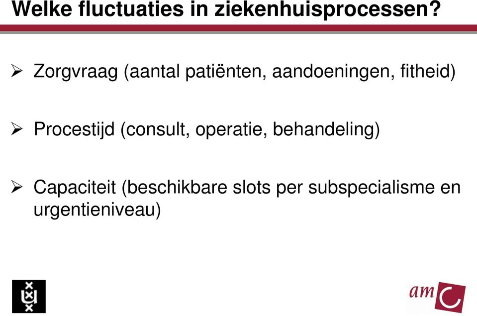 Procestijd (consult, operatie, behandeling)