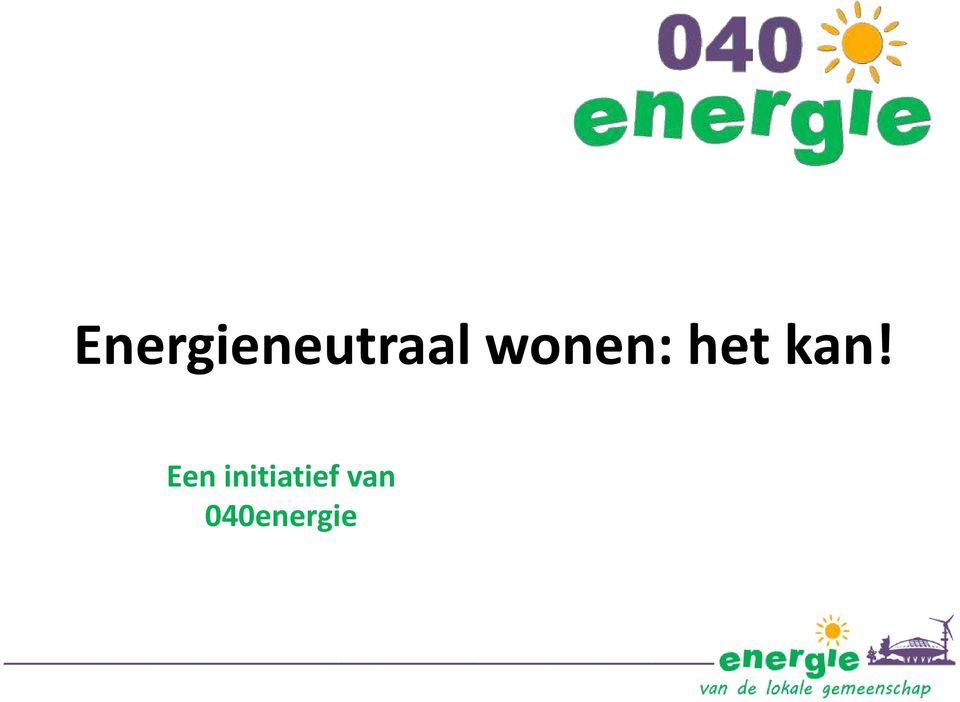 Een initiatief