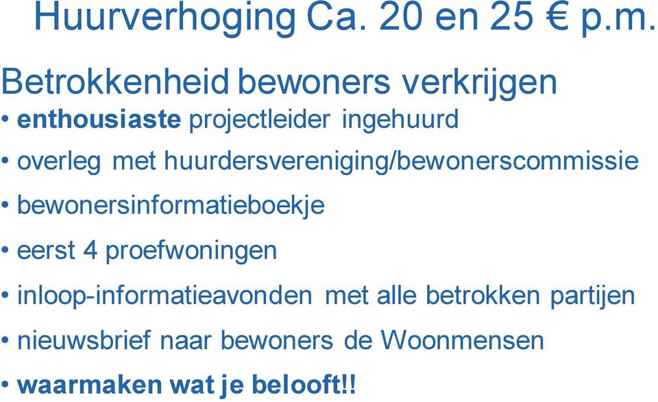 met huurdersvereniging/bewonerscommissie bewonersinformatieboekje eerst 4