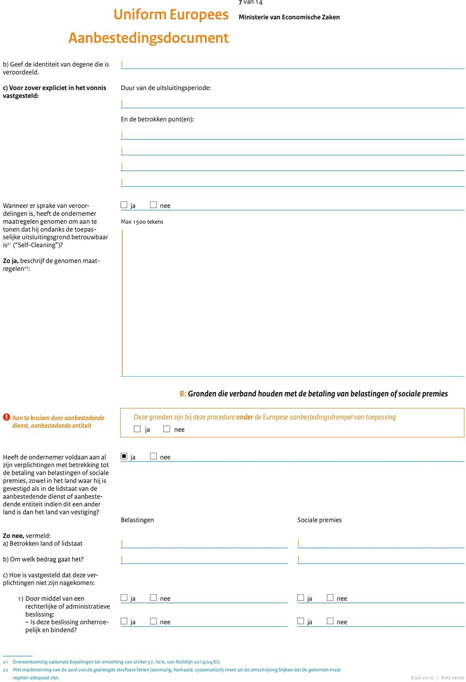 tonen dat hij ondanks de toepasselijke uitsluitingsgrond betrouwbaar is 21 ( Self-Cleaning )?