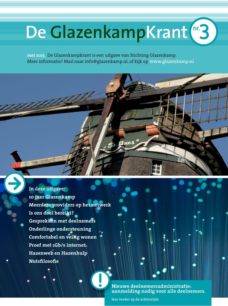 nl In deze uitgave: 10 jaar Glazenkamp Meerdere providers op het netwerk Is ons doel bereikt?