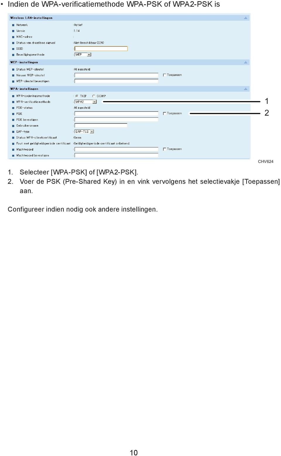 Voer de PSK (Pre-Shared Key) in en vink vervolgens het