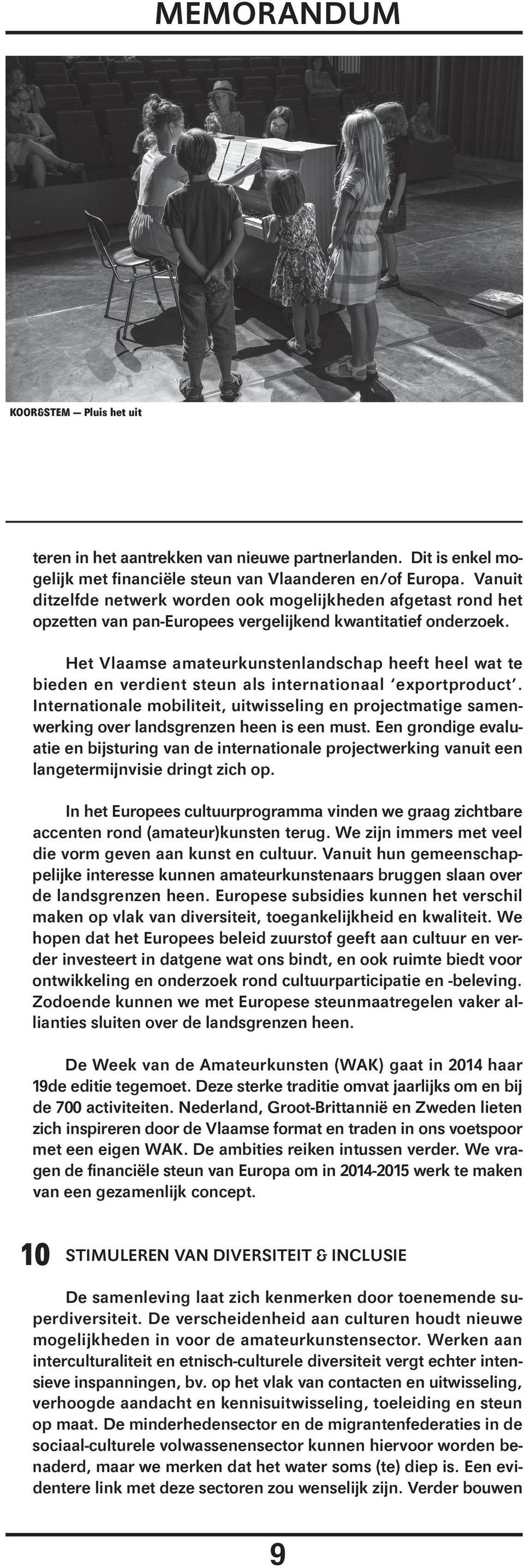 Het Vlaamse amateurkunstenlandschap heeft heel wat te bieden en verdient steun als internationaal exportproduct.