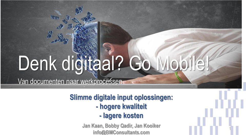 digitale input oplossingen: - hogere kwaliteit