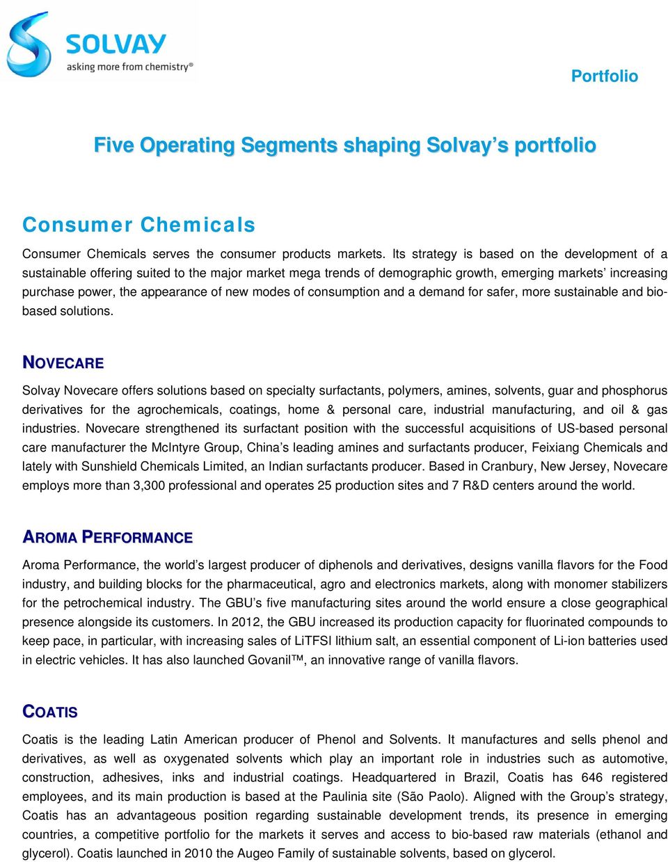 modes of consumption and a demand for safer, more sustainable and biobased solutions.