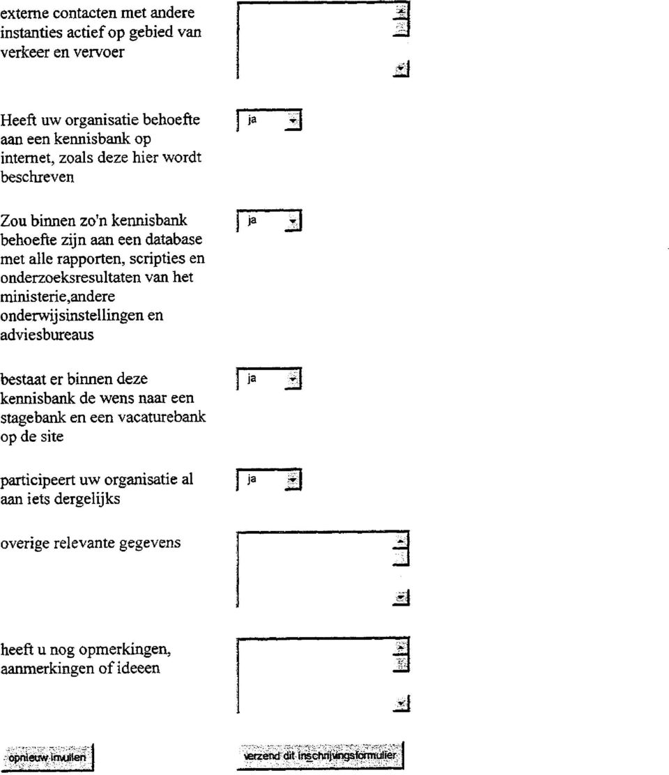 onderwijsinstellingen en adviesbureaus ja jj bestaat er binnen deze kennisbank de wens naar een stagebank en een vacaturebank op de site ja Jj participeert uw