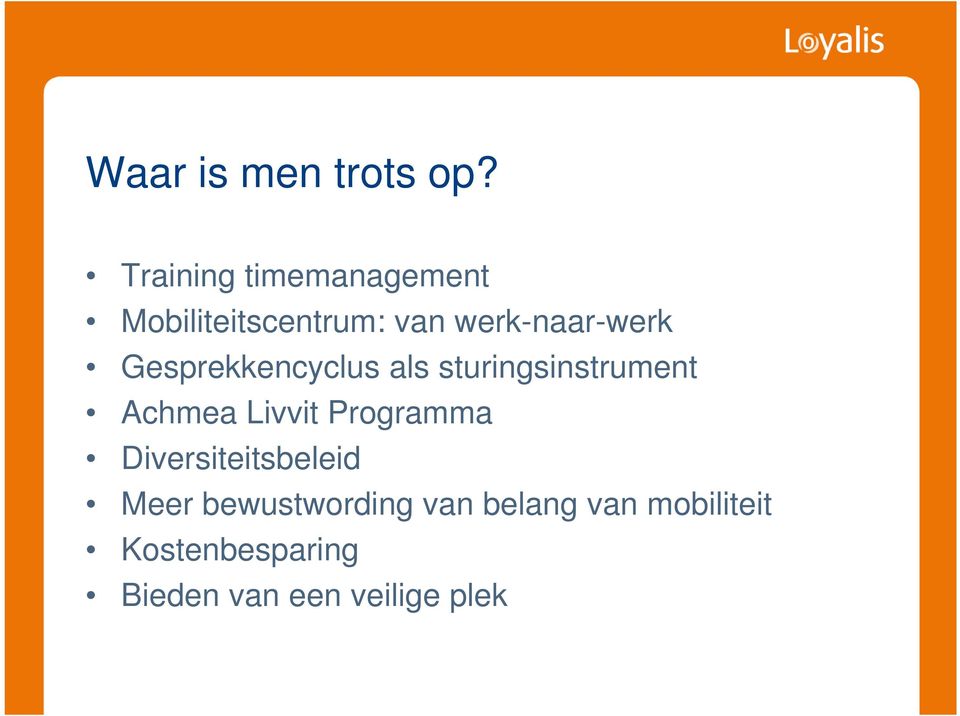 Gesprekkencyclus als sturingsinstrument Achmea Livvit Programma