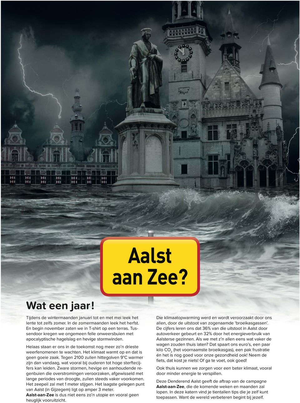 Het klimaat warmt op en dat is geen goeie zaak. Tegen 2100 zullen hittegolven 9 C warmer zijn dan vandaag, wat vooral bij ouderen tot hoge sterftecijfers kan leiden.