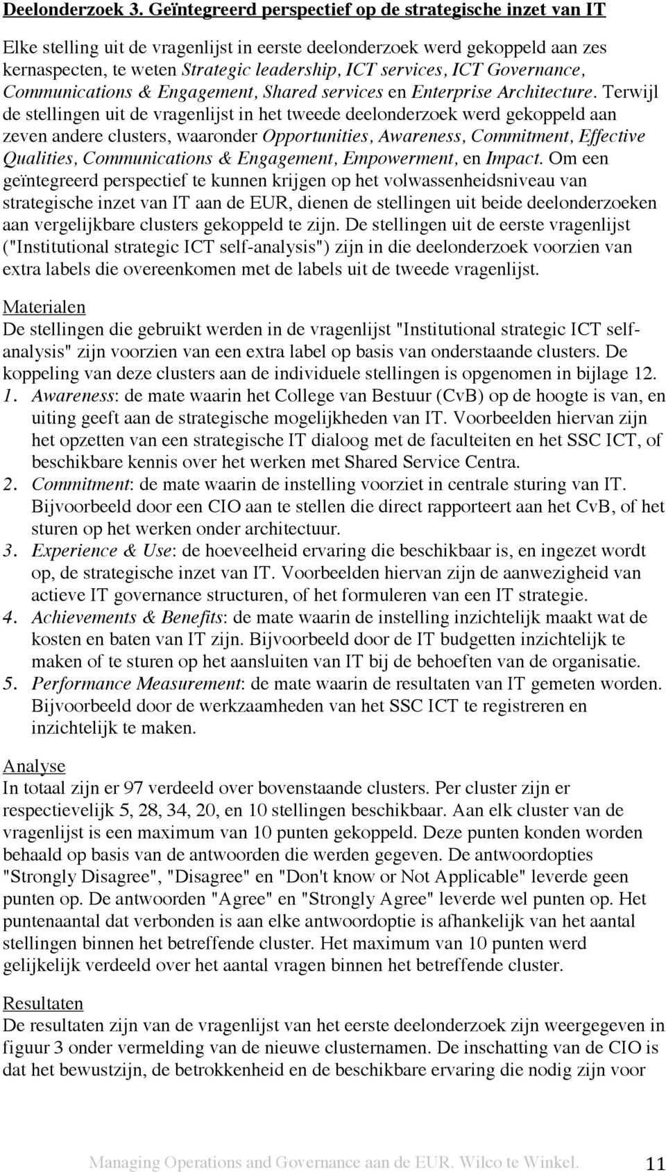 Governance, Communications & Engagement, Shared services en Enterprise Architecture.