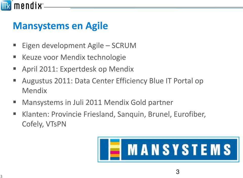 Efficiency Blue IT Portal op Mendix Mansystems in Juli 2011 Mendix Gold