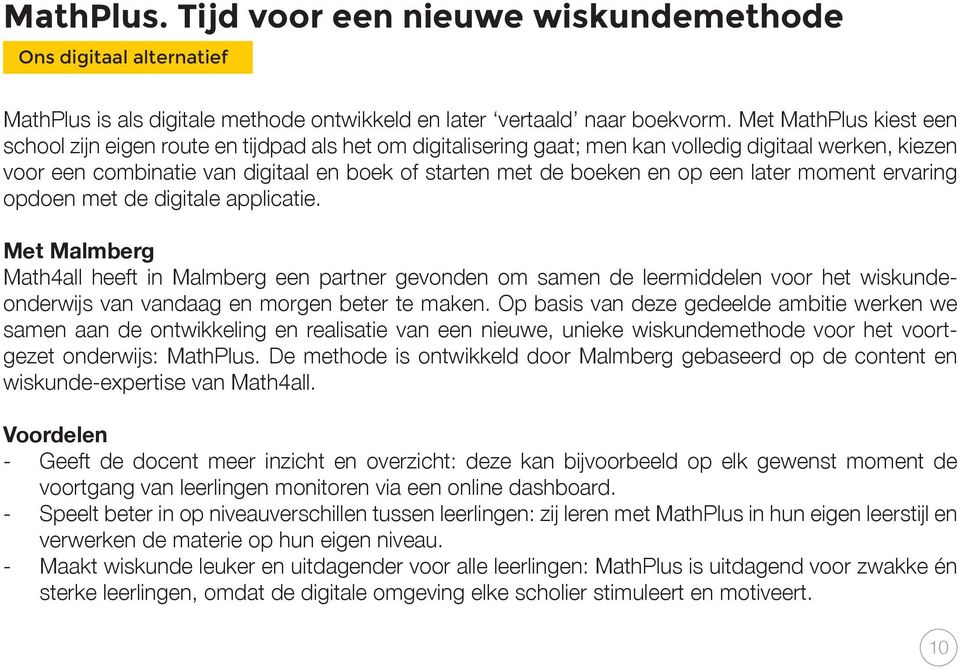 op een later moment ervaring opdoen met de digitale applicatie.