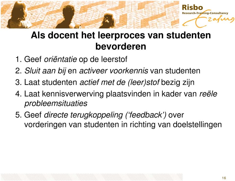 Laat studenten actief met de (leer)stof bezig zijn 4.