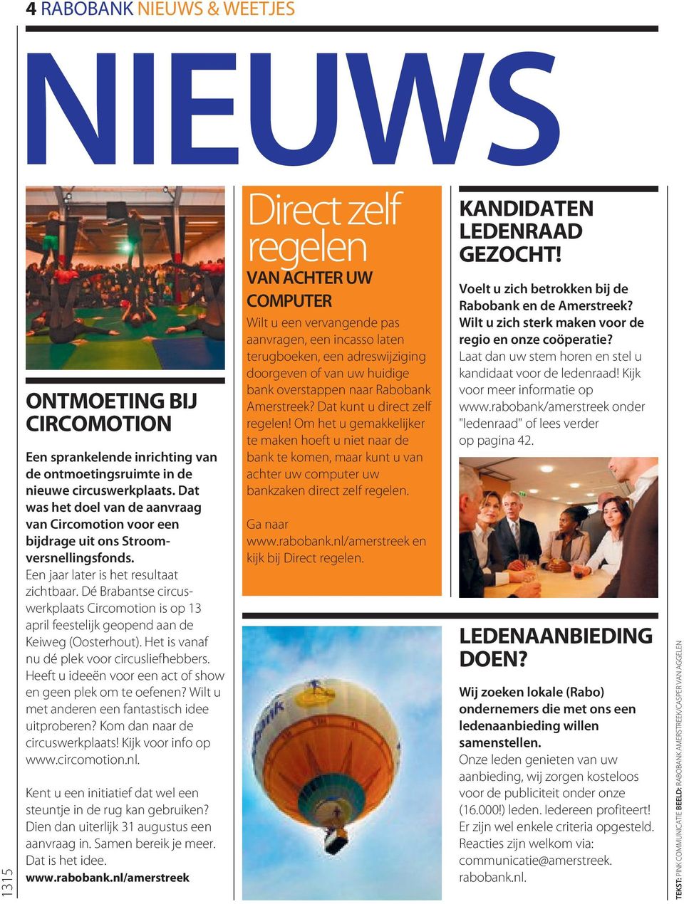 Dé Brabantse circuswerkplaats Circomotion is op 13 april feestelijk geopend aan de Keiweg (Oosterhout). Het is vanaf nu dé plek voor circusliefhebbers.