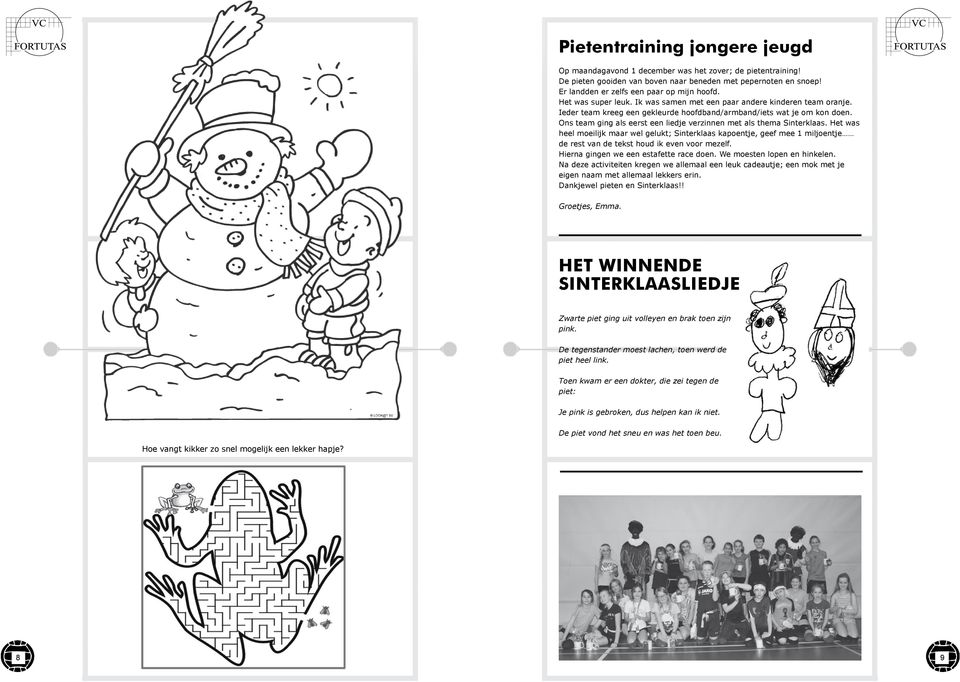 Ons team ging als eerst een liedje verzinnen met als thema Sinterklaas.