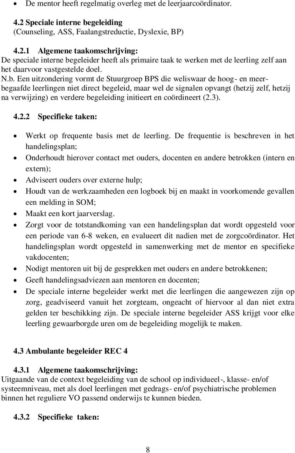 1 Algemene taakomschrijving: De speciale interne be