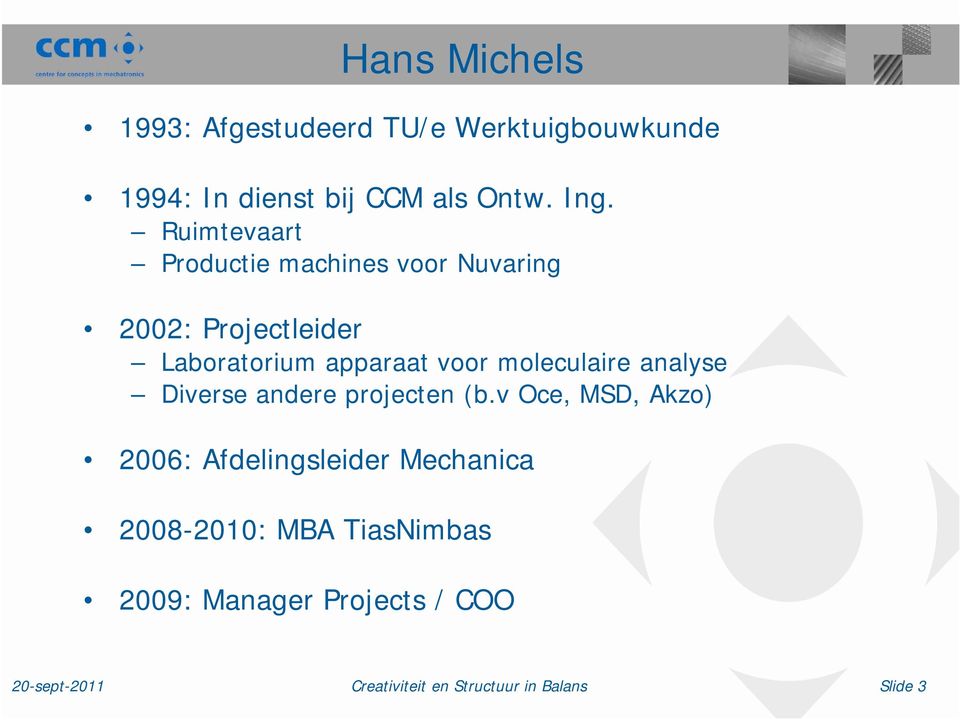 Ruimtevaart Productie machines voor Nuvaring 2002: Projectleider Laboratorium apparaat