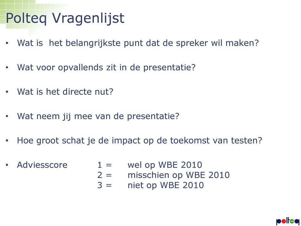 Wat neem jij mee van de presentatie?