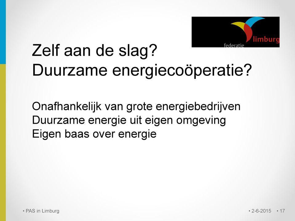 Onafhankelijk van grote energiebedrijven