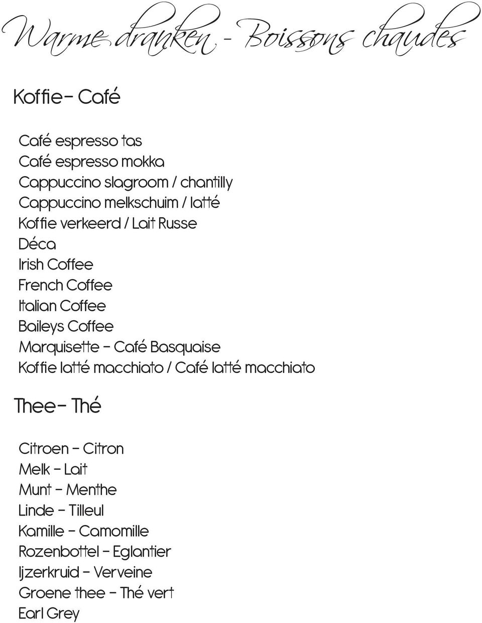 Coffee Marquisette - Café Basquaise Koffie latté macchiato / Café latté macchiato Thee- Thé Citroen - Citron Melk Lait