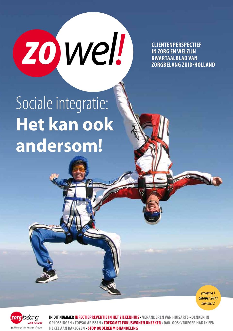 magazine wel mag jaargang 1 oktober 2011 nummer 2 IN DIT NUMMER infectiepreventie in het