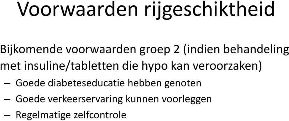 veroorzaken) Goede diabeteseducatie hebben genoten Goede