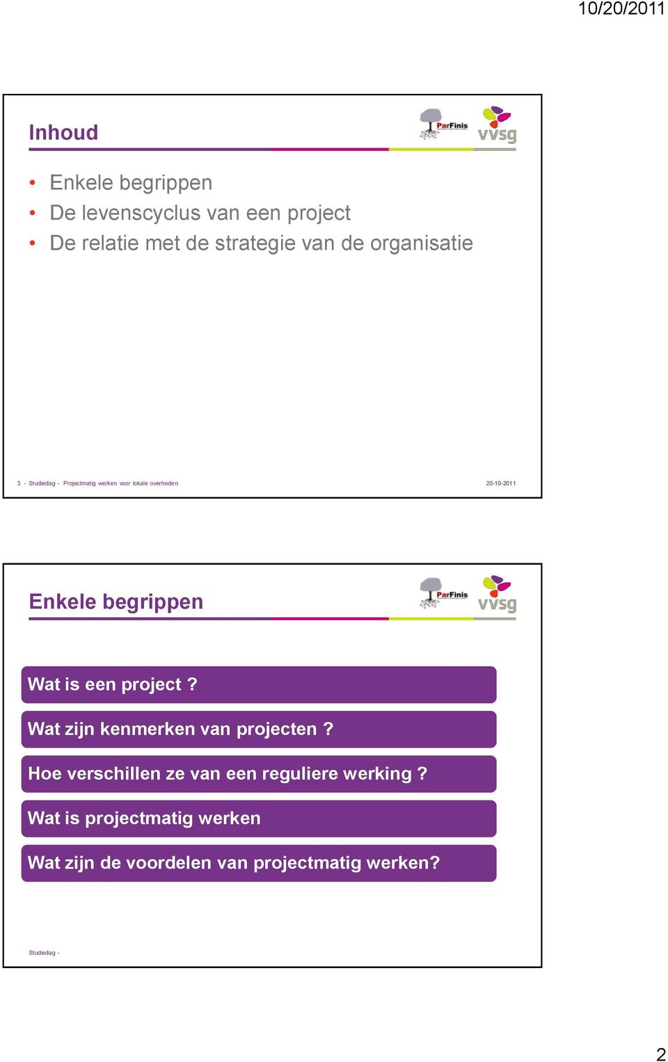 is een project? Wat zijn kenmerken van projecten?