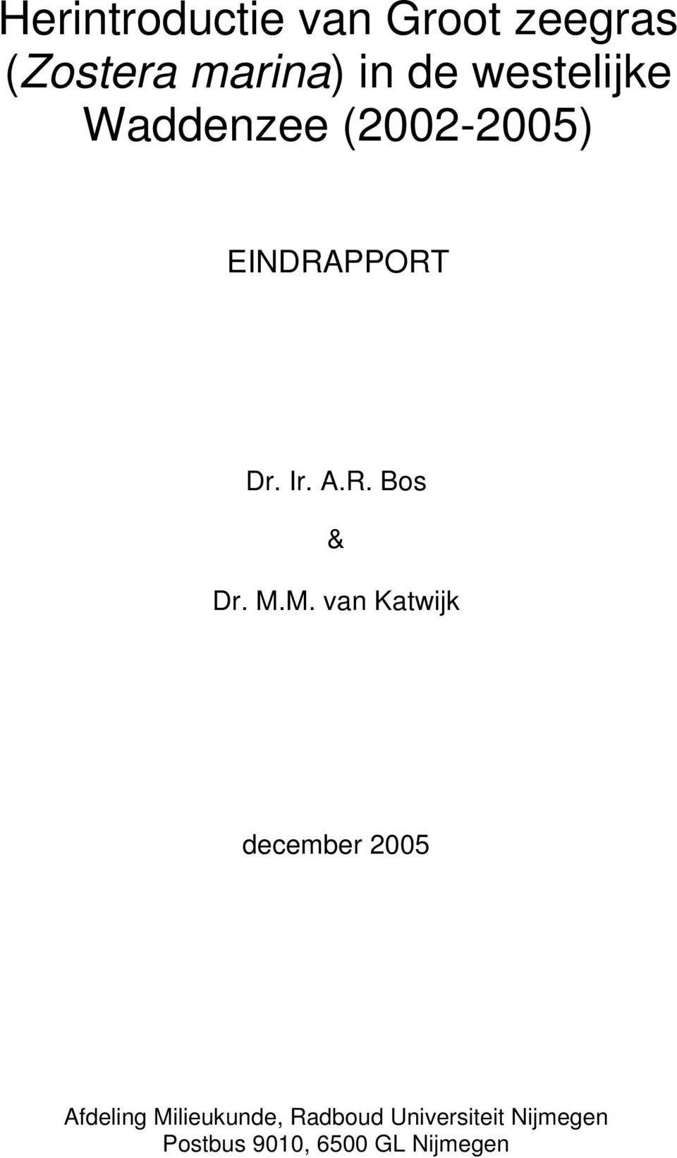 M.M. van Katwijk december 2005 Afdeling Milieukunde,