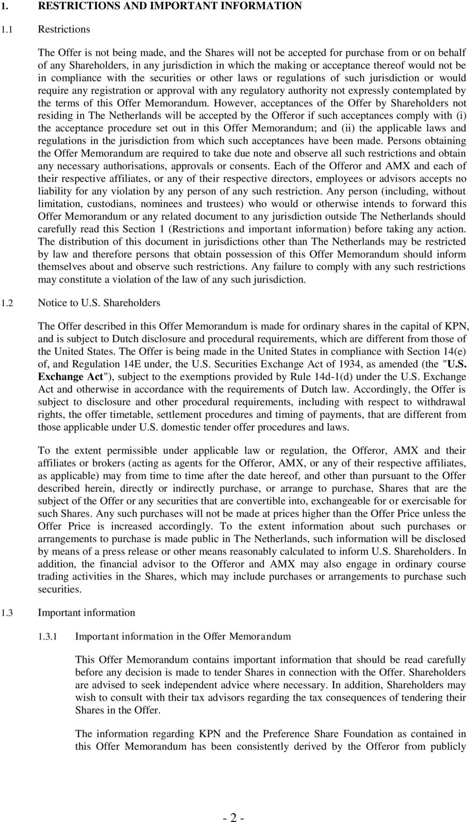 not be in compliance with the securities or other laws or regulations of such jurisdiction or would require any registration or approval with any regulatory authority not expressly contemplated by