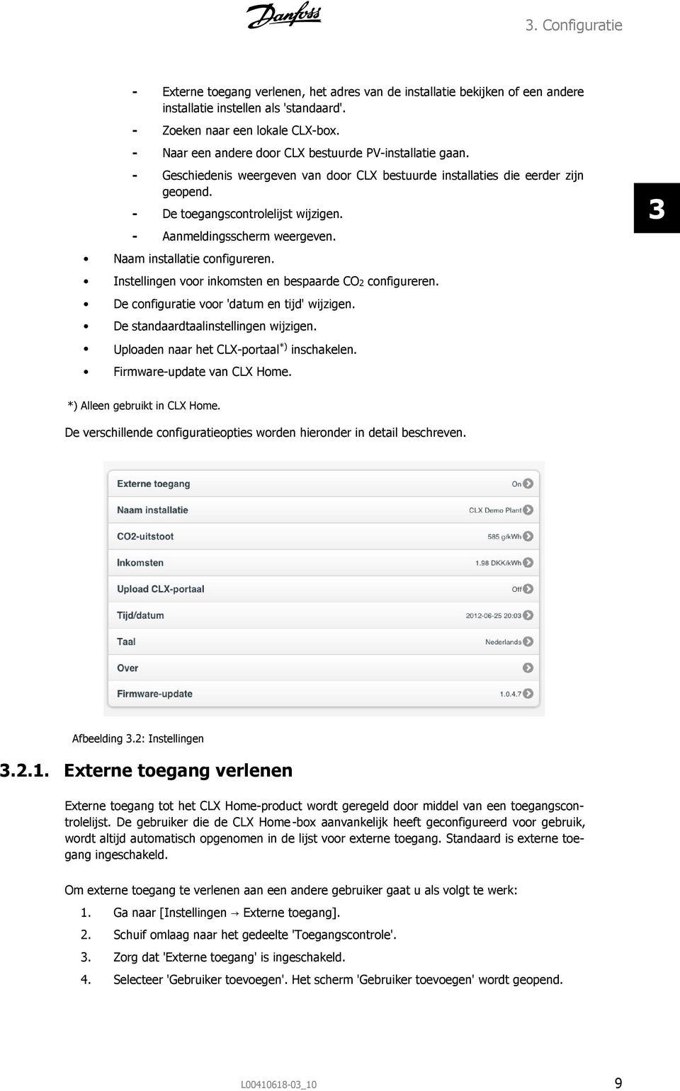 - Aanmeldingsscherm weergeven. Naam installatie configureren. Instellingen voor inkomsten en bespaarde CO2 configureren. De configuratie voor 'datum en tijd' wijzigen.