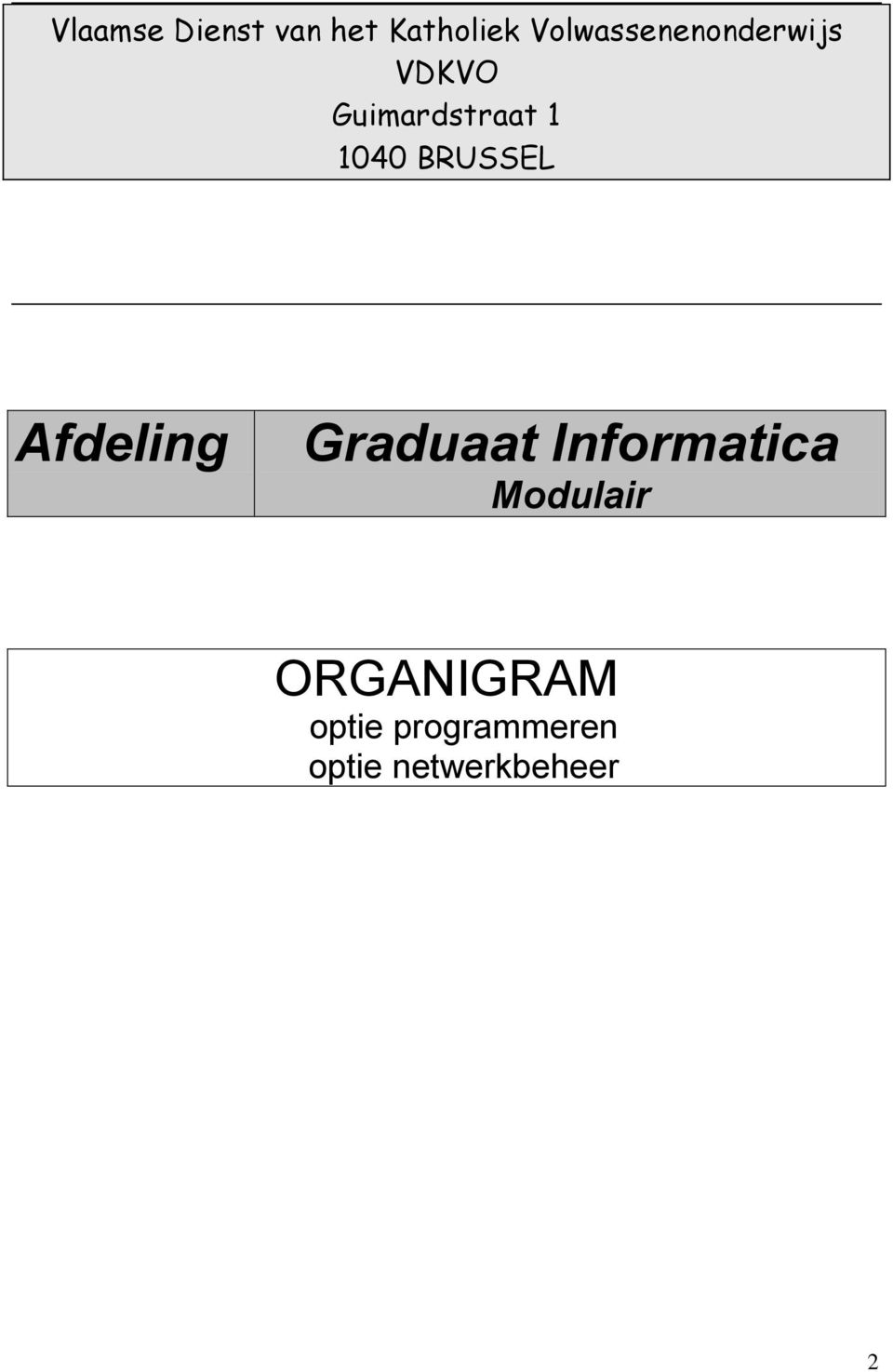 1040 BRUSSEL Afdeling Graduaat Informatica