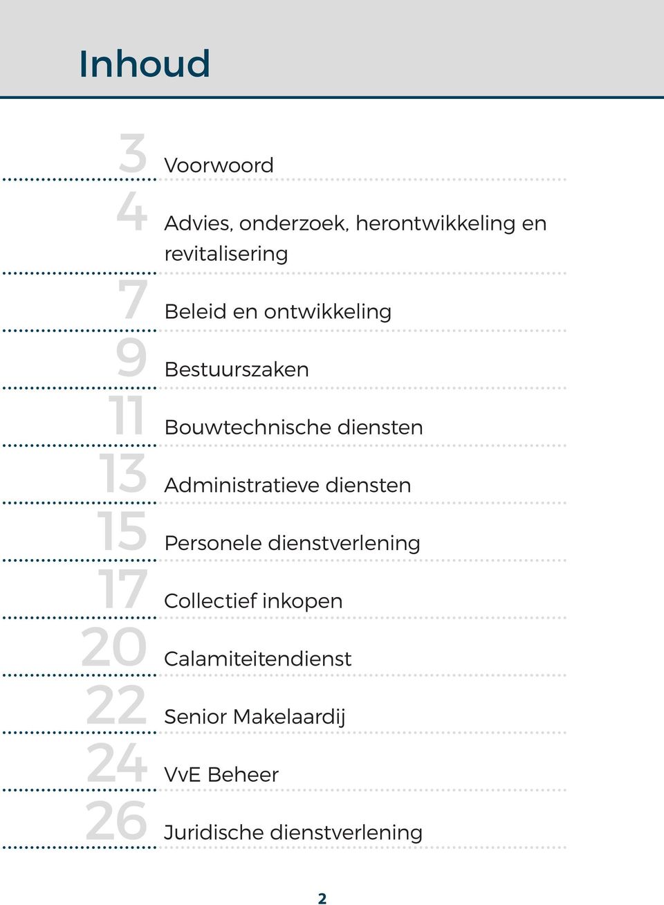 Administratieve diensten 15 Personele dienstverlening 17 Collectief inkopen