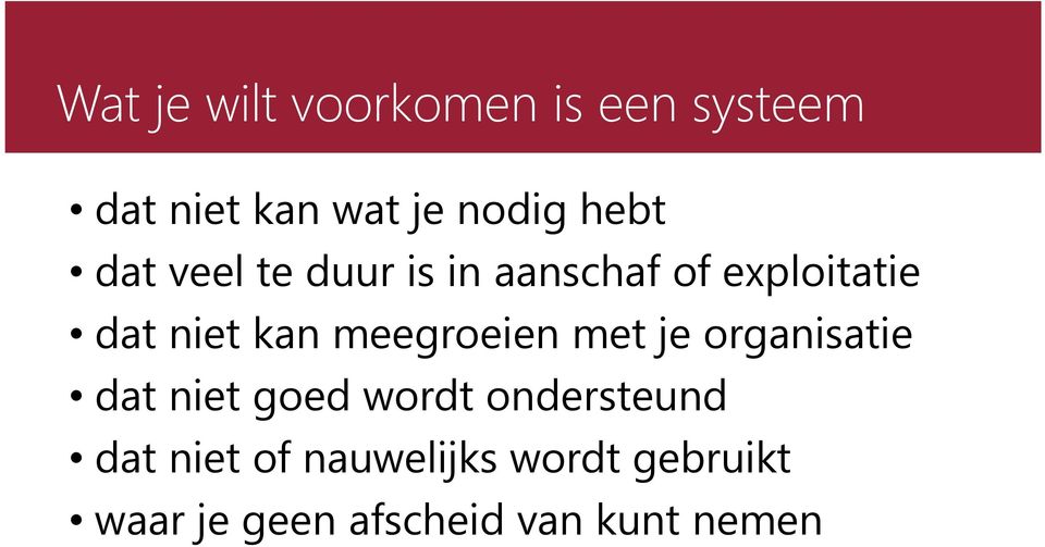 meegroeien met je organisatie dat niet goed wordt ondersteund dat