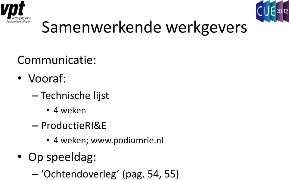 ProductieRI&E 4 weken; www.podiumrie.