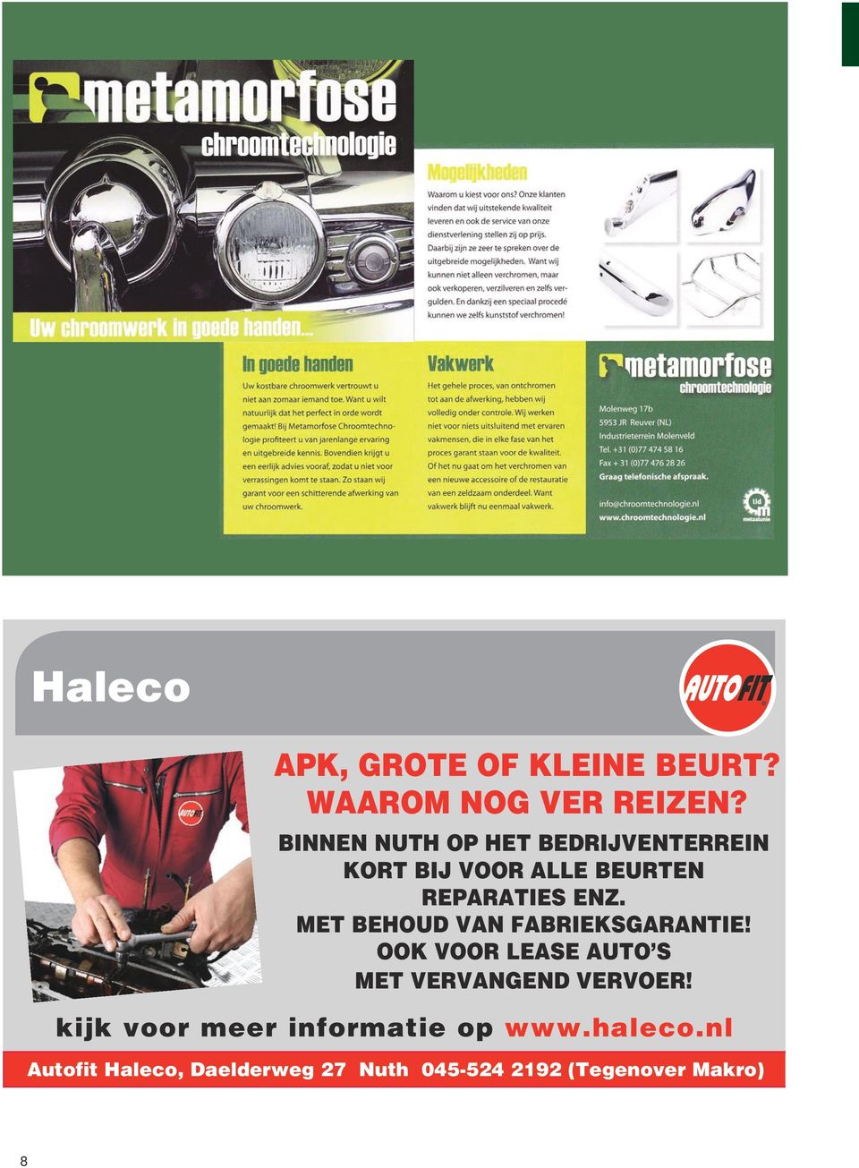 MeT behoud VAN fabrieksgarantie! ook Voor lease AuTo S MeT VerVANgeND VerVoer!