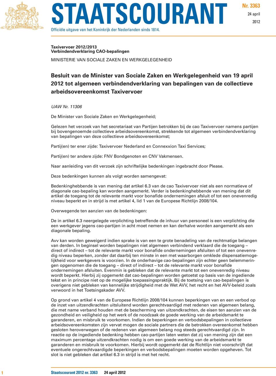 2012 tot algemeen verbindendverklaring van bepalingen van de collectieve arbeidsovereenkomst Taxivervoer UAW Nr.