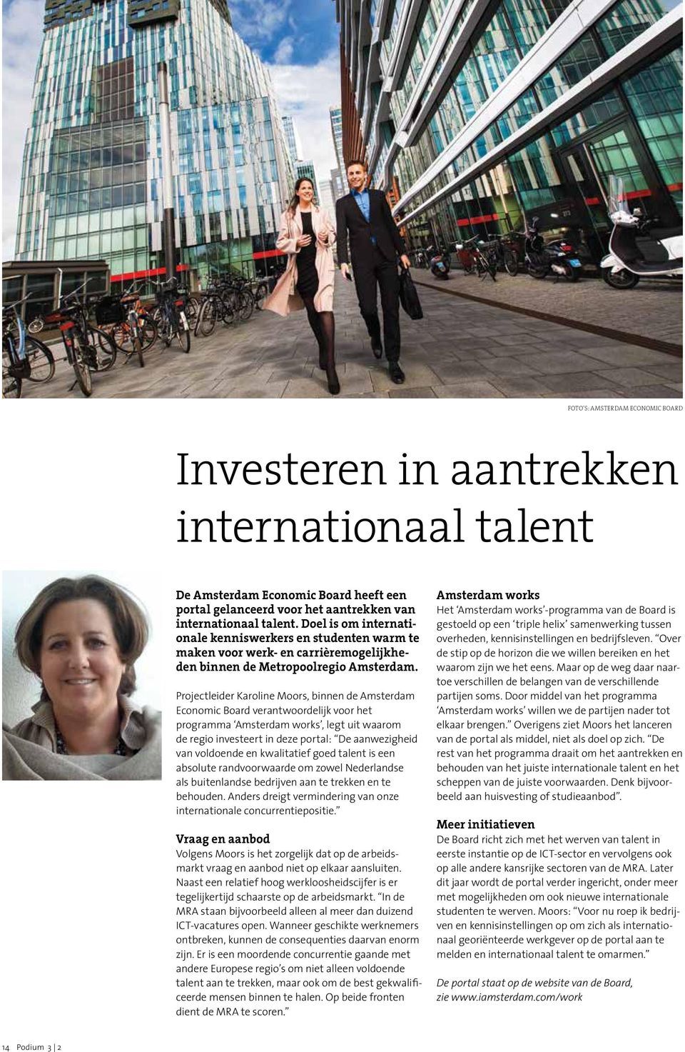 Projectleider Karoline Moors, binnen de Amsterdam Economic Board verantwoordelijk voor het programma Amsterdam works, legt uit waarom de regio investeert in deze portal: De aanwezigheid van voldoende