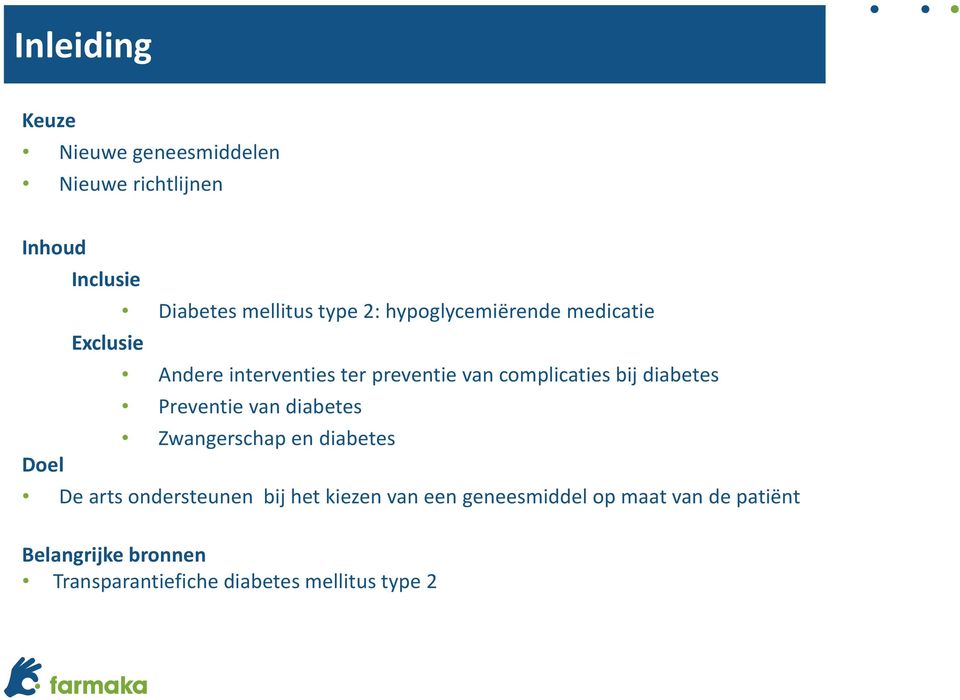 diabetes Preventie van diabetes Zwangerschap en diabetes Doel De arts ondersteunen bij het kiezen