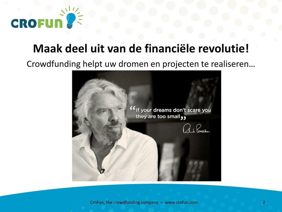 Crowdfunding helpt uw dromen en