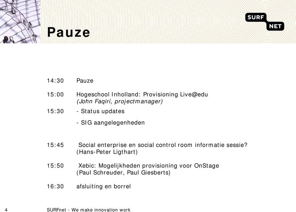 en social control room informatie sessie?