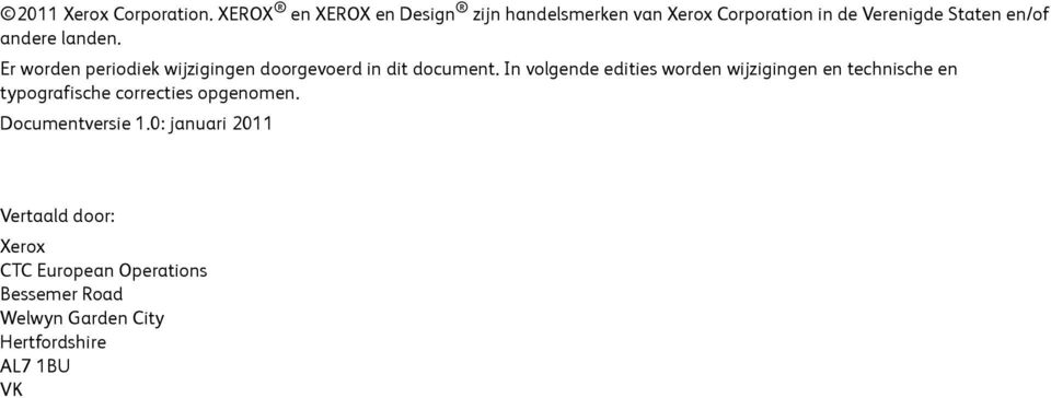 landen. Er worden periodiek wijzigingen doorgevoerd in dit document.